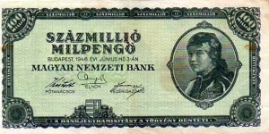 Magyar Nemzeti Bank 100 Million Pengo. 
No serial numbers. Banknote