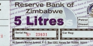 Zimbabwe N.D. (2009) 5 Litres.

Fuel coupons have been used as an emergency currency in Zimbabwe. Banknote