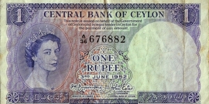 Ceylon 1952 1 Rupee.

First issue of Queen Elizabeth II's reign. Banknote