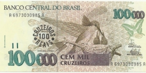 Brasil 100 Cruzeiros Reais (100000 Cruzeiros) ND(1993) Banknote