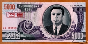 North Korea | 
5,000 Wŏn, 2002 – Speciemen | 

Obverse: Portrait of Kim Il-sung, and Siebold's Magnolia (Magnolia sieboldii) flowers | 
Reverse: Mangyongdae - the birthplace of Kim Il-sung | 
Watermark: Arch of Triumph in Pyongyang | Banknote