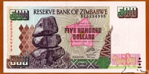 Zimbabwe | 
500 Dollars, 2004 | 

Obverse: Chiremba Balancing Rocks in Matopos National Park | 
Reverse: Hwange Thermal Power Station | 
Watermark: Zimbabwe Bird, Electrotype 