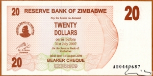 Zimbabwe | 
20 Dollars, 2006 | 

Obverse: Reserve Bank of Zimbabwe logo with Chiremba Balancing Rocks in Matopos National Park | 
Reverse: Victoria Falls (or Mosi-oa-Tunya = The Smoke and Thunders) on Zambezi River | 
Watermark: Zimbabwe bird, Electrotype 