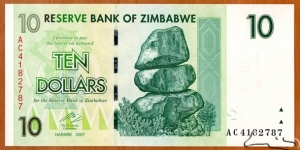 Zimbabwe | 
10 Dollars, 2007 | 

Obverse: Chiremba Balancing Rocks in Matopos National Park | 
Reverse: Pesticide application, and Grain elevator with multiple silos | 
Watermark: Zimbabwe bird, Electrotype 