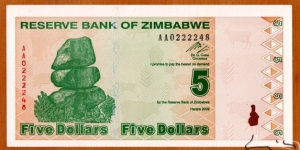 Zimbabwe | 
5 Dollars, 2009 | 

Obverse: Chiremba Balancing Rocks in Matopos National Park | 
Reverse: Tigerfish (Hydrocynus vittatus), and Kariba Dam on Zambezi River | Banknote