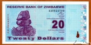 Zimbabwe | 
20 Dollars, 2009 | 

Obverse: Chiremba Balancing Rocks in Matopos National Park | 
Reverse: Hwange Thermal Power Station | Banknote