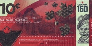 Canada 2017 10 Cents.

150 Years of the Confederation of the Dominion of Canada.

Canadian Tire's 'Tyre Money'. Banknote