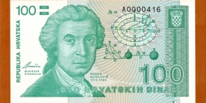 Croatia | 
100 Dinara, 1991 | 

Obverse: Mathematician, astronomer and physicist Ruđer Bošković (1711-1787) | 
Reverse: Zagreb Cathedral | Banknote
