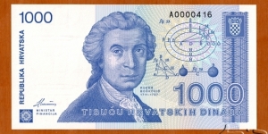 Croatia | 
1,000 Dinara, 1993 | 

Obverse: Mathematician, astronomer and physicist Ruđer Bošković (1711-1787) | 
Reverse: Zagreb Cathedral | 
Watermark: Baptismal font | Banknote