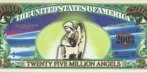 25.000.000 - Twenty Five Million Angels - pk# NL - ACC American Art Classics - Not Legal Tender  Banknote