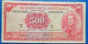 BANKNOTE COLOMBIA 500 PESOS ORO 7 DE AGOSTO DE 1973 07.08.1973 P#416a for SALE IN EBAY. Banknote