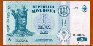 Moldova | 5 Lei, 1994 | Obverse: Effigy of Prince Stephen III of Moldavia, (aka Ștefan cel Mare (Stephen the Great)) (1433-1504), and National Coat of Arms | Reverse: St. Dumitru Church in Orhei, and Arms of Ștefan cel Mare | Watermark: Ștefan cel Mare |  Banknote