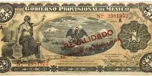 1 Peso (Gobierno Provisional de México / Overprinted with REVALIDADO por Decreto de 17 de diciembre de 1914) Banknote