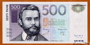 Estonia | 500 Krooni, 2007 | Obverse: Carl Robert Jakobson (1841-1882), was an Estonian writer, politician and teacher active in the Governorate of Livonia, Russian Empire, and he was one of the most important persons of the Estonian national awakening in the second half of the 19th century | Reverse: Barn swallow | Watermark: Carl Robert Jakobson |  Banknote