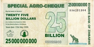 25.000.000.000 Dollars (Special Agro-Cheque, issued due to shortage of regular paper money - 2008) Banknote