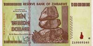 Zimbabwe 2008 10 Trillion Dollars.

Replacement note. Banknote