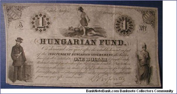 Hungarian Fund NYC $1 1852. This is a large size note, 195 * 100 millimetres, and was used for raising funds for the Hungarian Independence movement in the mid 19th century.  Emblematic of the spirit of Hungary slaying the Austrian tyranny. Banknote
