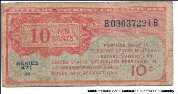 US MPC - 10 cents. This series was issued 10 March 1947 and withdrawn 22 March 1948.

The notes were used in Austria, Belgium, England, France, Germany, Greece, Hungary, Iceland, Italy, Japan, Korea, Morocco, Netherlands, Philippines, Ryukyus, Scotland, Trieste,and  Yugoslavia. Banknote