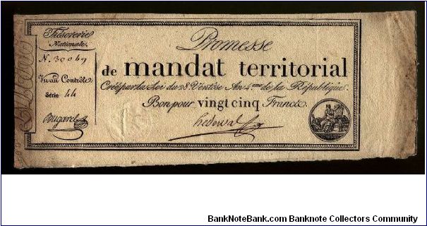 25 Francs.

A mandat territorial or paper money backed by the state property confiscated from the church and emigres. An extremely large piece from the 28 Ventôse An 4eme issue. Banknote