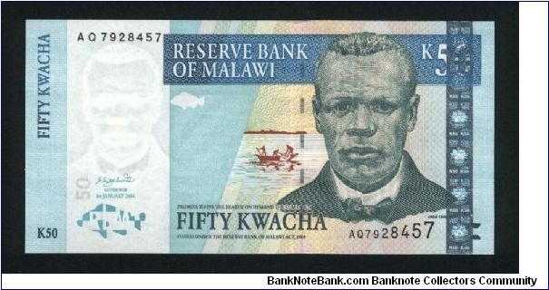 50 Kwacha.

J. Chillembwe at right, sunrise and fishermen at center, and bank stylized logo at lower left on face;  Independence arch in Blantyre at left center on back.

Pick #45 Banknote