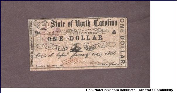 Confederate state of North Carolina
 Payable on or before January 1866
 
 #2797
Hand Signed and Numbered

1/2 in my collection Banknote