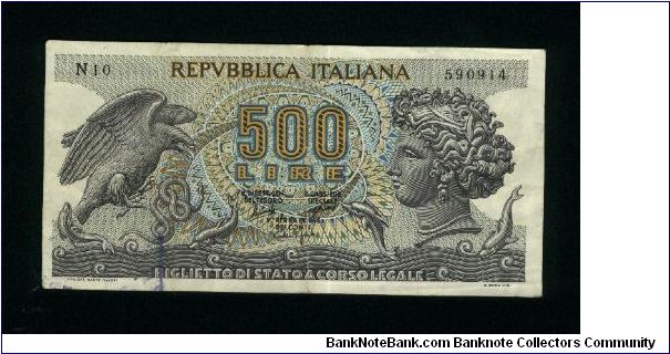 500 Lire.

Arethusa at right, eagle with snake at left on face; face value at center on back.

Pick #93a Banknote