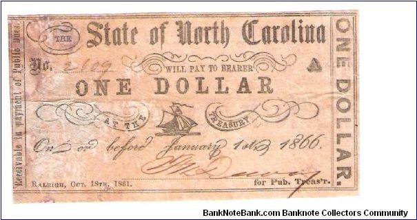 Payable By Jan/1/1866
State of North Carolina #2609
Hand Signed,Numbered and Cut
 
My second one of this series Banknote