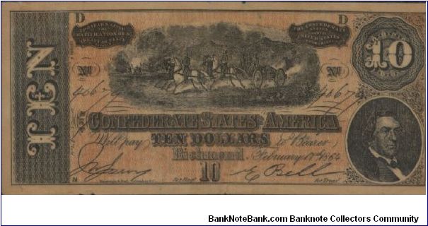 10 DOLLARS 

Dated 17 February 1864,
CONFEDERATE STATES AMERICA 

Obverse:Hand Written Signature Notes with P Series No: 40679(RP)
Artillery Horseman
Cannon & Portrait R.M.T.Hunter

Reverse: Ten

BID VIA EMAIL Banknote