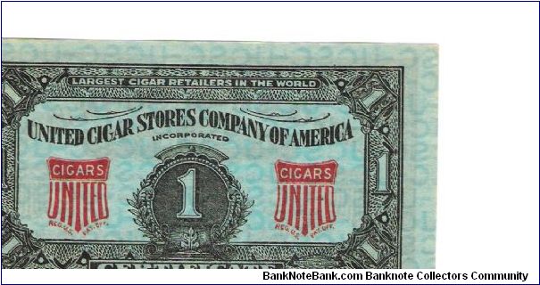 Cigar coupons
United Cigar Stores Company of AMerica Banknote