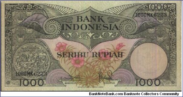 Flowers Series
1000 Rupiah. Jakarta, Djanuari 1959 with series no:MK 6223

Signed by:Loekman Hakim & TRB Sabaroedin

Obverse:Jasmines Flower

Reverse:Bird of Paradise

Watermark:Indonesia Arms Garuda Pancasila
 
Printed & Engraved by Thomas De La Rue & Co, Limited Banknote