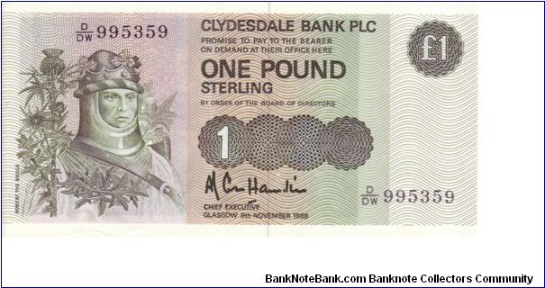 Clydesdale Bank £1.

Final issue, 9th Nov 1988 & high serial number Banknote