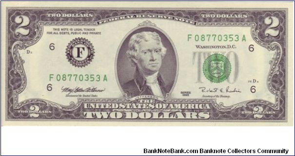 USA $2 notes from the Series 1995.

The $2 note doesn't ciruclate too well, many Americans aren't aware of it's existance and most are horded by collectors Banknote