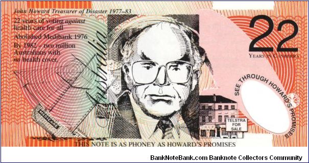 POLITICAL 1998 $22 Anti-Liberal/John Howard  Authorised by the Maritime Union Banknote