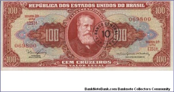 100 Cruzeiros Dated 1964 With BANCO CENTRAL 10 CENTAVOS STAMP & PRINT IN RED No:069800(O)D. Pedro II(R) Cultura Nacional.Printed By Thomas De La Rue & Company Limited,London.OFFER VIA EMAIL. Banknote