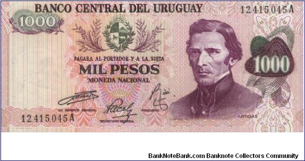 A Series 1000 Pesos No:12415045A Dated 1974,
Banco central Del Uruguay. 
Obverse:J.G. Artigas 
Reverse:Casa De Moneda Building
Watermark:Portrait Banknote