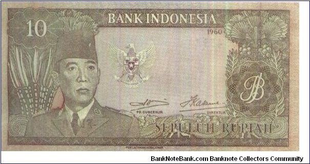 Soekarno Series!
10 Rupiah dated 1960

Signed by:Soetikno Slamet & Indra Kasoema

Obverse:Soekarno

Reverse:2 Female dancers

Watermark:Soekarno

Size:140x70mm Banknote