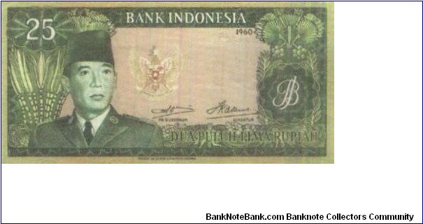 Soekarno Series!
25 Rupiah dated 1960

Signed by:Soetikno Slamet & Indra Kasoema

Obverse:Soekarno

Reverse:A Female dancer

Printed by:Thomas De La Rue & Company Limited,London

Watermark:Soekarno & Buffalo

Size:147x73mm Banknote