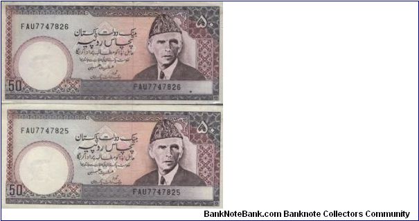 Running Series No:FAU7747826 & FAU7747825

50 Rupees dated 1986,
State Bank Of Pakistan

Obverse:Jinnah

Reverse:Main Gate Of Lahore

Watermark:Jinnah

BID VIA EMAIL Banknote