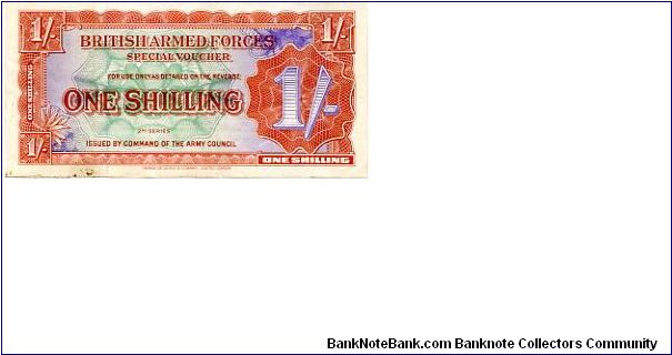 British Armed Forces 1/- Voucher Series II
Printers 
De La Rue Banknote