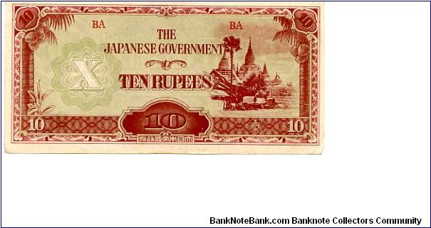 Burma Japanese Occupation Currency 1942/44 
10R Brown/Green
Front Value & Temple
Rev Value & fancy scrollwork Banknote