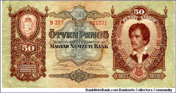Hungary
Budapest 1932
50 Pengos Brown/Blue
Front Very fancy scrolling, Royal coat of arms, Mans Head in oval with date 1825/1849
Rev Very fancy scrolling, value in 2 top corners & Horsemen in center
Watermark cant see one Banknote