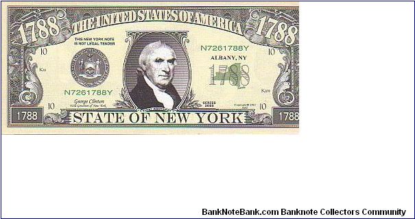 Collector Fun Note!

2003 series.

Obverse:State of New York with no 1788

Reverse:The Empire State with no 1790

Not Legal Tender Banknote