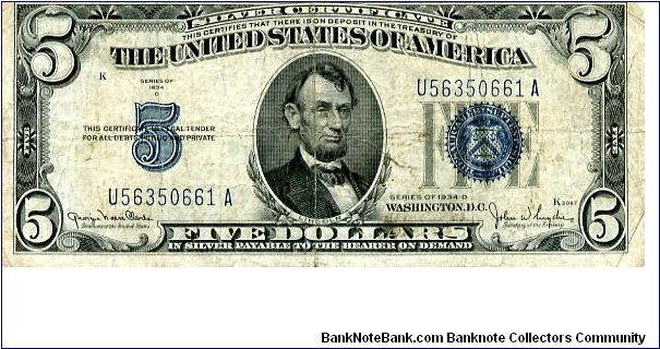 1934D
$5 Silver Cert Blue seal 
Signed by Treasurer of the US W.A. Julian 
Sec Of the Treasury Henry Morgenthau, Jr
Front A Lincoln
Rev Lincoln Memorial Banknote