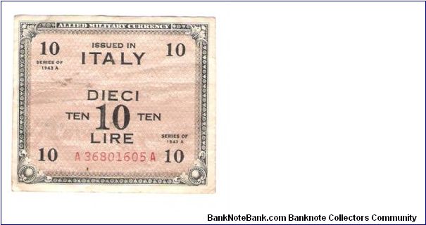 ALLIED MILITARY CURRENCY
ITALY 10 LIRA
SERIES 1943-A
SERIEL #
A 36801605 A


5 of 10 Banknote