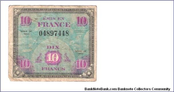 ALLIED MILITARY CURRENCY- FRANCE
SERIES OF 1944
10 FRANCS
SERIAL # 04897448
5 OF 10 TOTAL Banknote