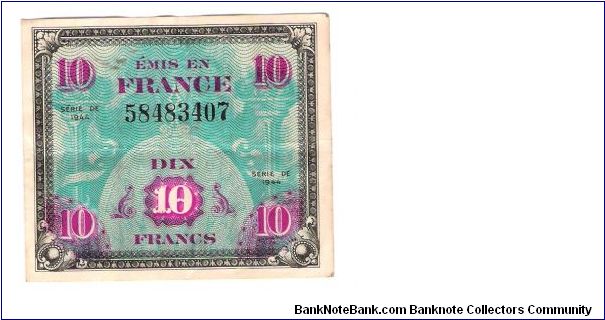 ALLIED MILITARY CURRENCY- FRANCE
SERIES OF 1944
10 FRANCS
SERIAL # 58483407
8OF 10 TOTAL Banknote