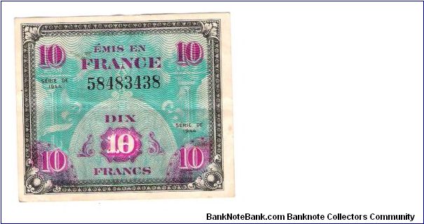 ALLIED MILITARY CURRENCY- FRANCE
SERIES OF 1944
10 FRANCS
SERIAL # 58483438
9 OF 10 TOTAL Banknote