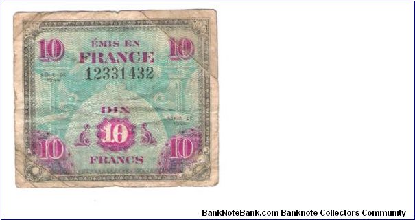 ALLIED MILITARY CURRENCY- FRANCE
SERIES OF 1944
10 FRANCS
SERIAL # 123314432
10 OF 10 TOTAL Banknote