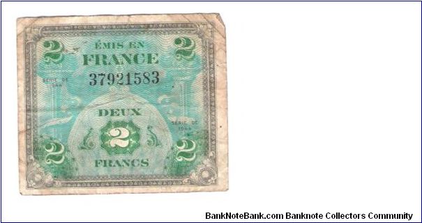 ALLIED MILITARY CURRENCY- FRANCE
SERIES OF 1944
2 FRANCS
SERIES 37921583
SERIAL # 
6 OF 12 TOTAL Banknote