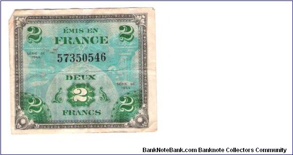 ALLIED MILITARY CURRENCY- FRANCE
SERIES OF 1944
2 FRANCS
SERIES 57350546
SERIAL # 
7 OF 12 TOTAL Banknote